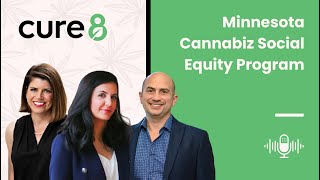 Minnesota Cannabiz Social Equity Program || Cure8'd Conversations Clip