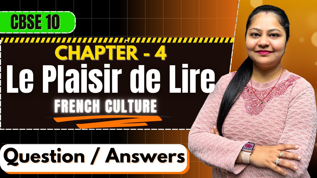 French Culture Chapter 4 Le Plaisir de Lire French CBSE Class 10 | Nidhi Malhotra