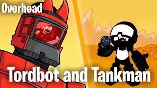 FNF Overhead but sing Tordbot and Tankman