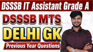DSSSB MTS & DSSSB IT Assistant Grade A Delhi GK Classes 2026 | Delhi GK Previous Year Question Paper