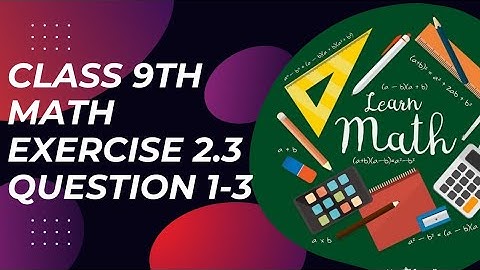 Class 9 Mathematics || Chapter 2 ( REAL AND COMPLEX NUMBERS)Exercise 2.3 Complete solution.