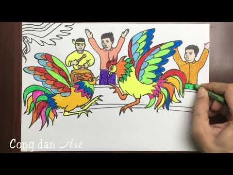 Video Hướng dẫn vẽ tranh chọi gà | Lễ hội | Ngày Tết | Mùa... - youtube