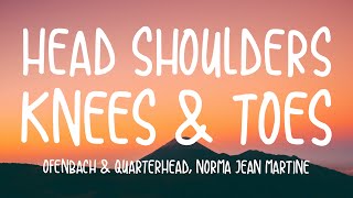 Video thumbnail of "Ofenbach & Quarterhead - Head Shoulders Knees & Toes (feat. Norma Jean Martine) | Lyrics"