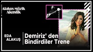 EDA ALAKUŞ  - Demiriz' den Bindirdiler Trene Resimi