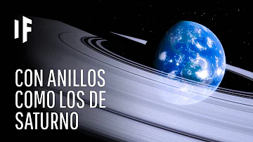 ¿Qué pasaría si la Tierra tuviera anillos?