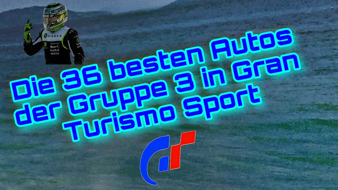 Gran Turismo Sport Beste Autos Der Klassen GT Sport - Die 36 Besten Autos der Gruppe 3 in Gran Turismo Sport - YouTube