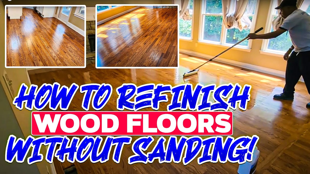 To Refinish Wood Floors Without Sanding