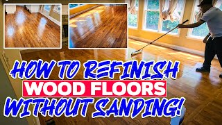 To Refinish Wood Floors Without Sanding