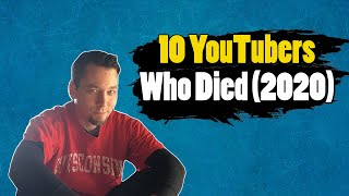 10 Famous YouTubers Who Died in 2020