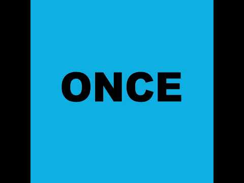 Once