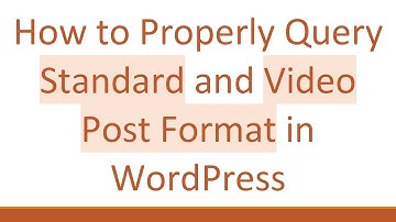 How to Properly Query Standard and Video Post Format in WordPress