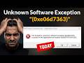 How To Fix Unknown Software Exception Error 0xE06D7363 in Windows - Application Error