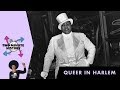 Two minute history  queer in harlem