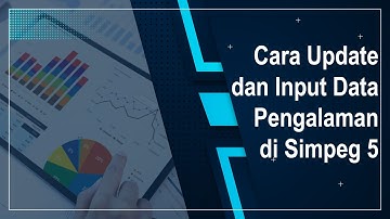 Cara Update dan Input Data Pengalaman di Simpeg 5