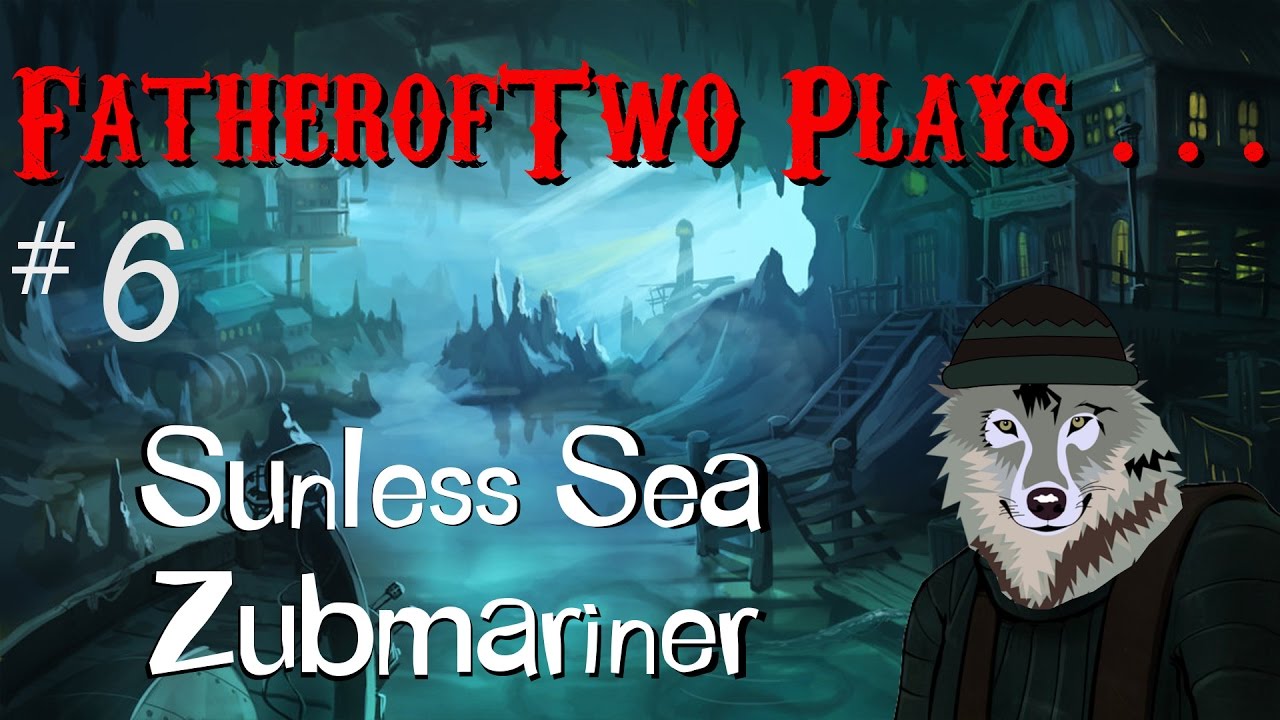 Let's Play Sunless Sea Zubmariner Blind - Episode 6 (A Constant Companion)