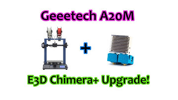 Geeetech A20M E3D Chimera Upgrade