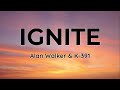 Alan Walker & K-391 - Ignite (Lyrics) ft. Julie Bergan & Seungri