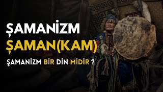 Şamanizm Nedir? Şaman Figürünün Şamanizmdeki Yeri Nedir?