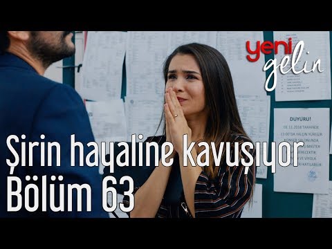 Yeni Gelin 63. Bölüm - Şirin Hayaline Kavuşuyor