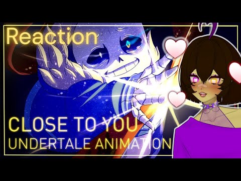 |Close To You Undertale Animation| Vtuber Blind Reaction