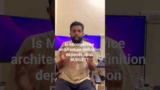 Is Microservice architecture definition depends on budget?