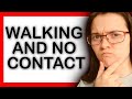 WALKING AWAY AND NO CONTACT (How To Do It Effectively)