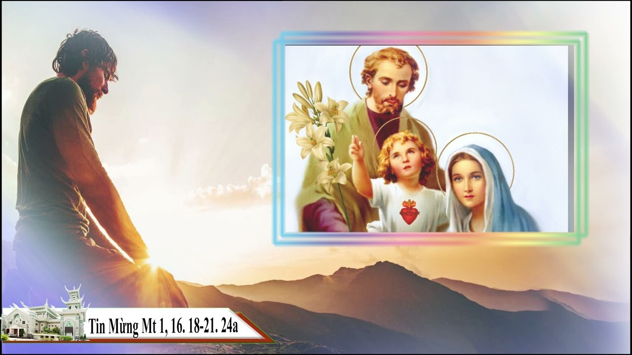 Ngày 19.3.2022: Thánh Giuse bảo trợ các gia đình