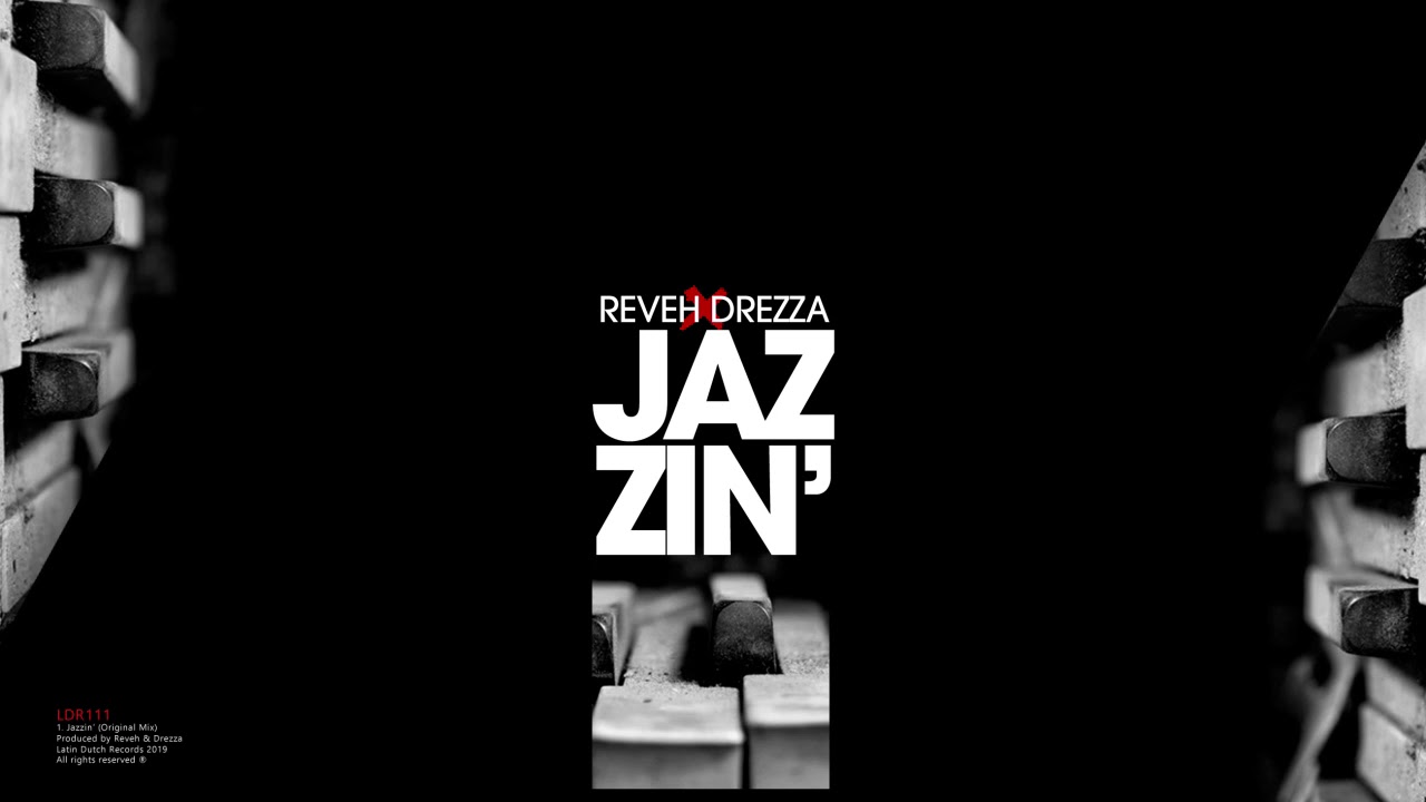Guarda Reveh & Drezza - Jazzin' su YouTube Guarda Reveh & Drezza - Jazzin' su YouTube