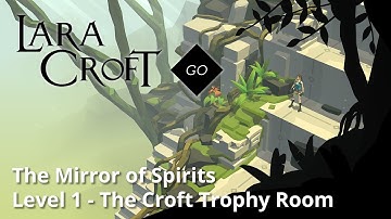 Lara Croft GO - Mirror of Spirits 1 - The Croft Trophy Room Walkthrough
