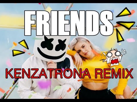 ANNE MARIE FT MARSHMELLO - FRIENDS (KENZATRONA REMIX)
