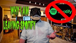 Why I am Leaving Spotify