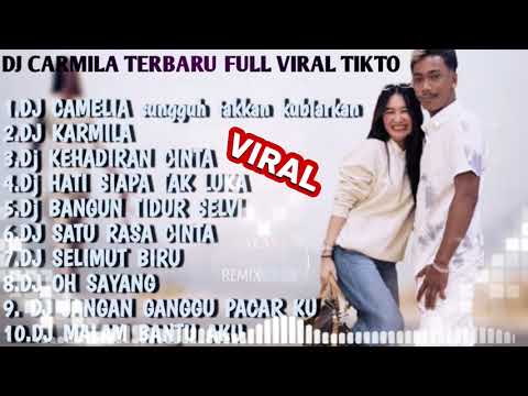 DJ  CARMILA TERBARU REMIX SUNGGUH TAKKAN KU BIARKAN ORANG LAIN MENJAMAH MU VIRAL TIKTOK