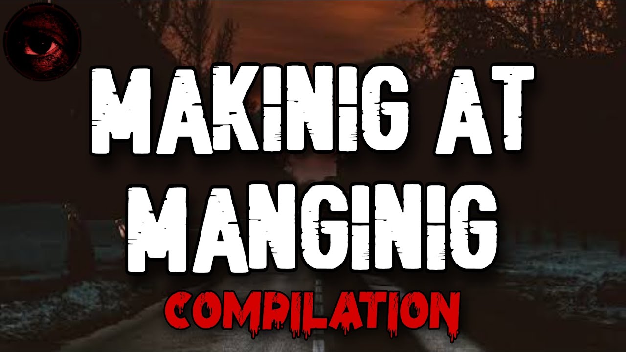 Makinig at Manginig Horror Stories | Tagalog Horror Stories Compilation | Malikmata