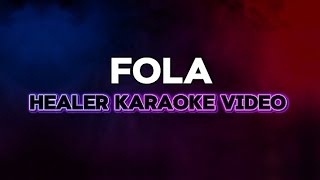 Fola - Healer Karaoke Video 