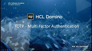 HCL Domino 12  Multi-Factor Authentication