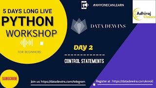 5 Days Long Live Free Python Workshop for Beginners Day-2 CONTROL STATEMENTS IN HINDI