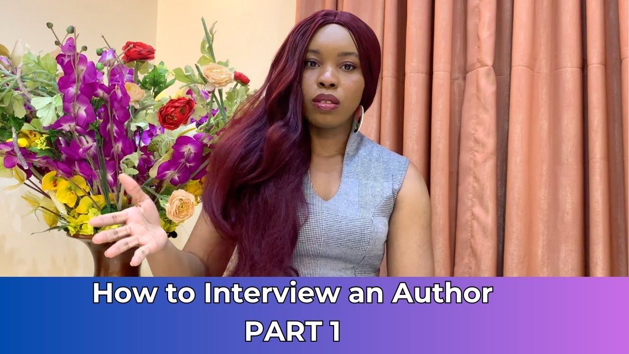 Author Interview || The Interviewer's Role PART 1