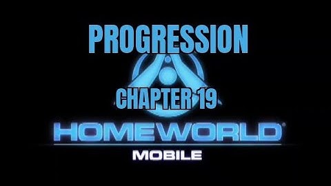 HOMEWORLD! Mobile. Chapter 19.