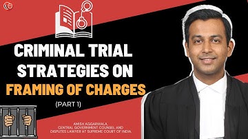 Criminal Trial Strategies on Framing of Charges (Part 1) | Amish Aggarwala | LawSikho