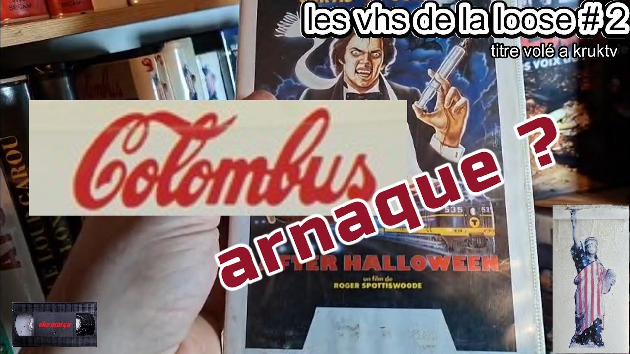 les vhs de la loose # 2  COLOMBUS