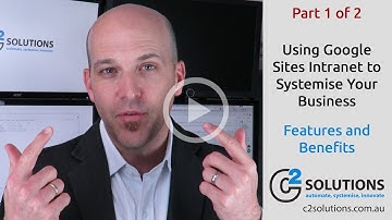 Using Google Sites Intranet to Systemise Your Business - Part 1 Features and Benefits