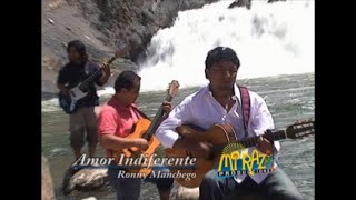 AMOR INDIFERENTE - Ronny Manchego (Video Oficial)