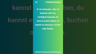 Nie wieder falsch: vorhanden vs. verfügbar #b1deutsch