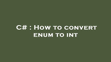 C# : How to convert enum to int