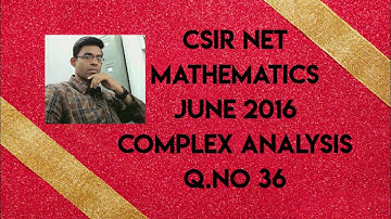 CSIR NET MATHEMATICS JUNE 2016|| COMPLEX ANALYSIS Q.NO 36