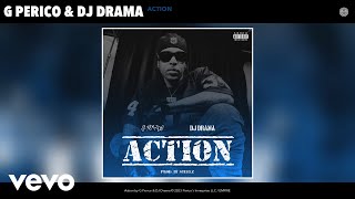 G Perico &amp; DJ Drama - Action (Official Audio)