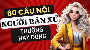 60 câu và cụm từ Tiếng anh để nói lưu loát như người bản xứ | Ngắn gọn | Hiệu quả