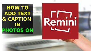 How To Add Text And Captions To Your Enhanced Photos Using Remini (2024) screenshot 5