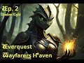 Everquest Wayfarers Haven - Sqreem Ep.2
