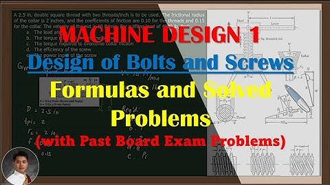Machine Design 1: Design of Bolts and Screws (Filipino)